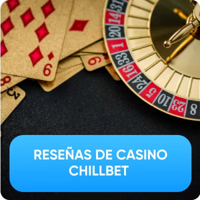 reseñas de casino Chillbet